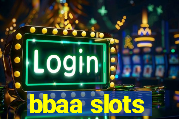 bbaa slots